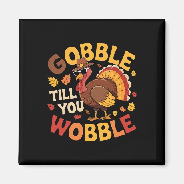 Íman Peru de Ação de Graças Gobble Até Você Cambalear D (Frente)