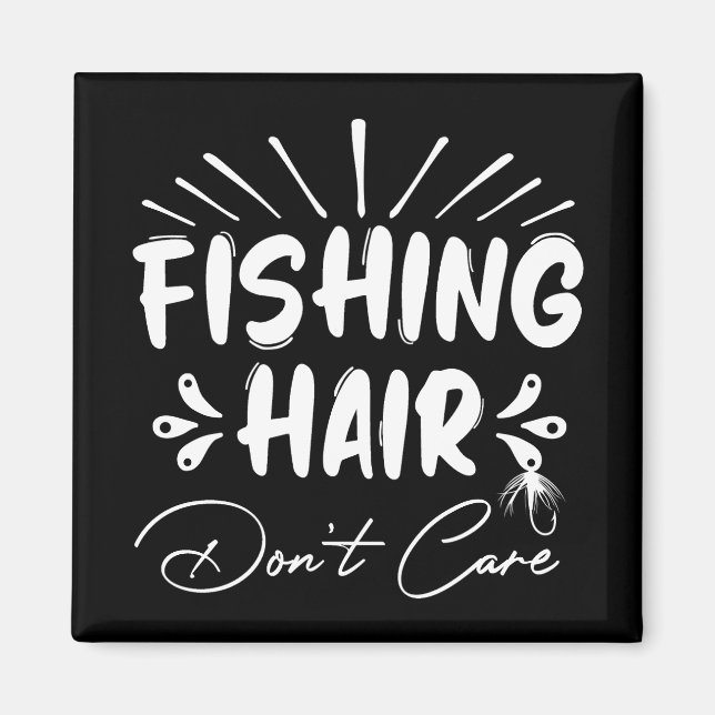 Íman Pescador engraçado, Cabelo de pesca Não se importa (Frente)