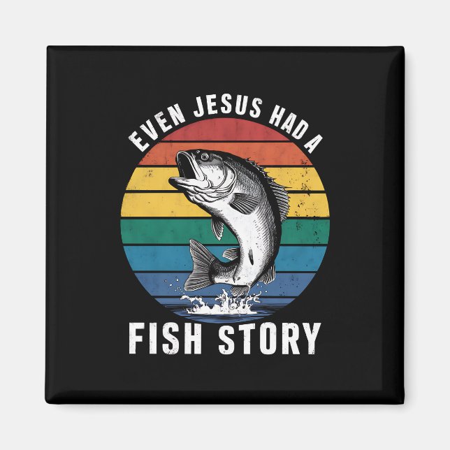 Íman Pescaria Até Jesus Tinha História de Peixe Robalo  (Frente)