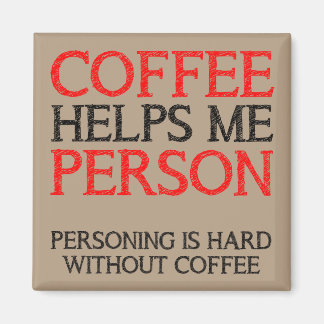 Íman Pessoa do Café Fazendo Coisas Engraçadas Ímã de Ge