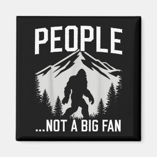 Íman Pessoas introvertidas engraçadas Bigfoot Não é um 