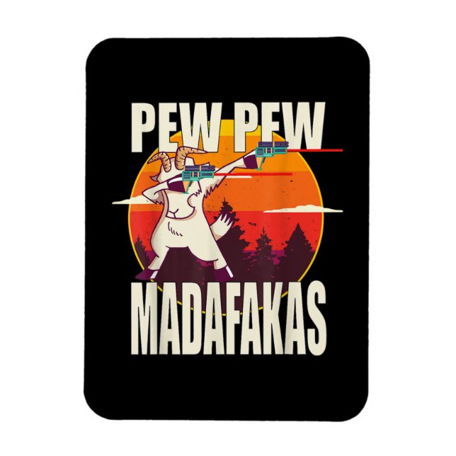 Íman Pew Pew Madafakas Pew Pew Madafakas Goat (Vertical)