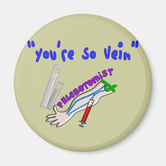 Íman Phlebotomista "Você é Tão Vein" Engraçada Presente (Frente)