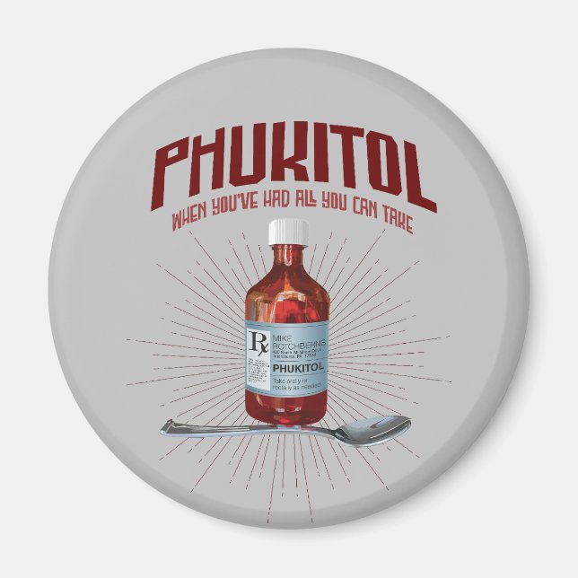 Íman Phukitol - medicamento para frustração engraçado (Frente)