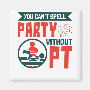 Íman Physical Therapy You Can't Spell Party Without PT