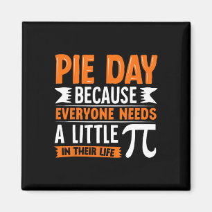 Íman Pi Day 3.14 Pi - Pie Day Porque Todos Precisam De
