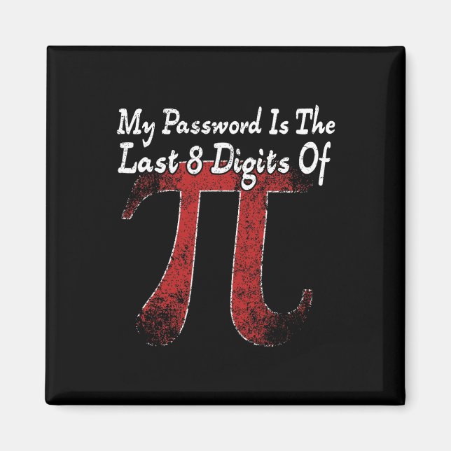 Íman Pi Day - Meu Pword É Os Últimos 8 Dígitos De Pi (Frente)