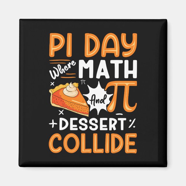 Íman Pi Day Where Math And Dessert Collide - Math Lover (Frente)