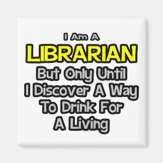 Íman Piada bibliotecária. Beba para viver