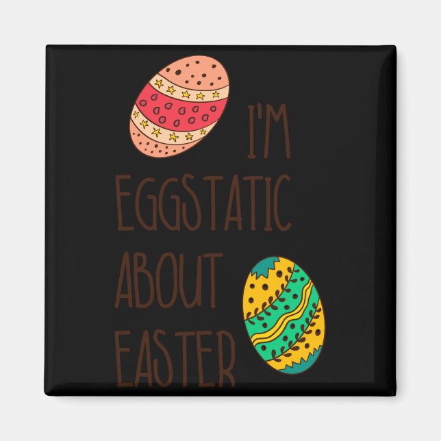 Íman Piada de Páscoa eggstático lindo cômico citação di (Frente)
