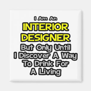 Íman Piada do Designer Interior... Beber para viver