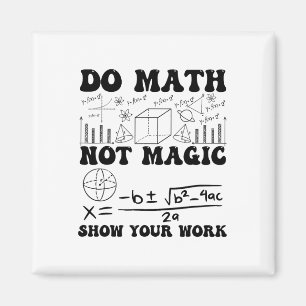 Íman Piada Faça Matemática Não Magia Mostre Seu Trabalh