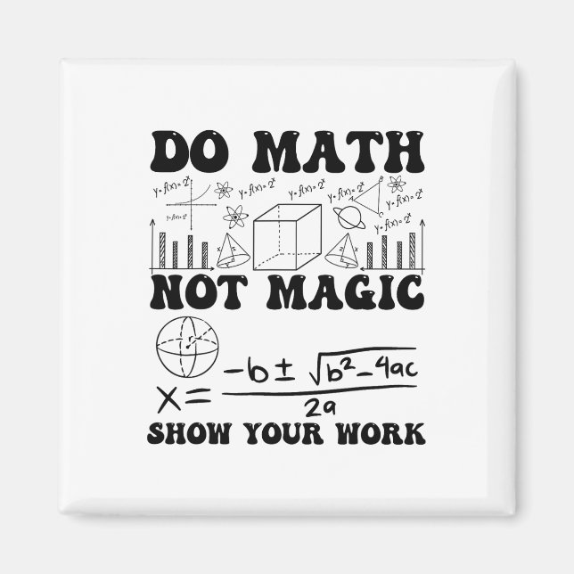 Íman Piada Faça Matemática Não Magia Mostre Seu Trabalh (Frente)