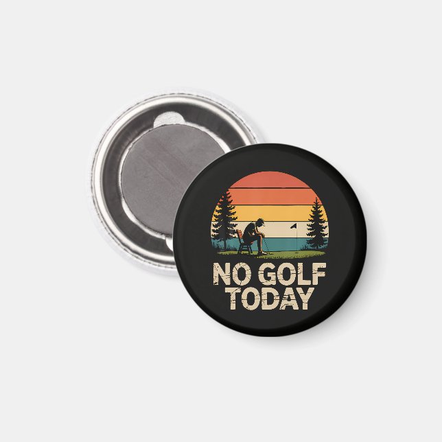 Íman Piada Sem Golfe Hoje Engraçado Triste (Front/Back)