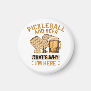 Íman Pickleball e Cerveja É Por Isso Que Estou Aqui Pic