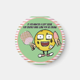 Íman Pickleball Se Você Quiser Servir Molho Vá Para O S