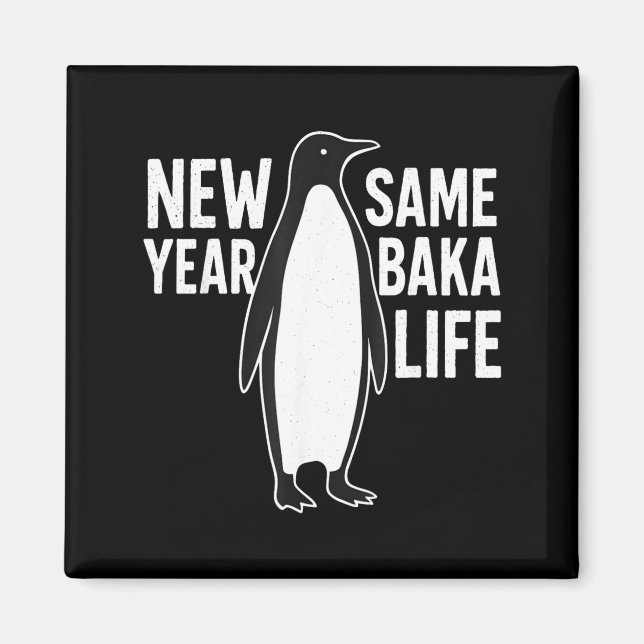 Íman Pinguim Engraçado Ano Novo Baka Vida Estilo de Hum (Frente)