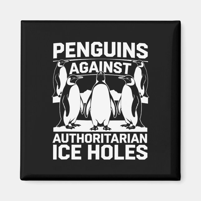 Íman Pinguins Contra Buracos de Gelo Autoritários Resis (Frente)