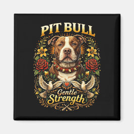 Íman Pit Bull: Força Gentil