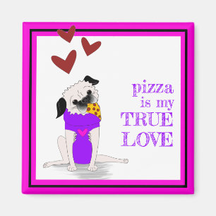 Íman Pizza Pug: Verdadeiro Magnet Amor