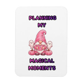 Íman Planejando Meus Momentos Mágicos – Gnome Rosa