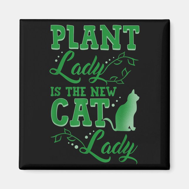 Íman Plant Lady Is The New Cat Lady Funny Gardening Quo (Frente)