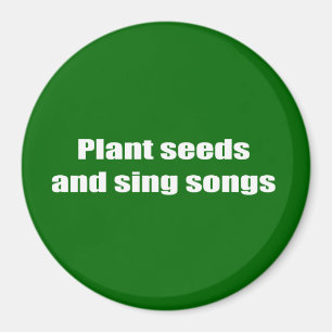 Íman Plante sementes e cante canções -