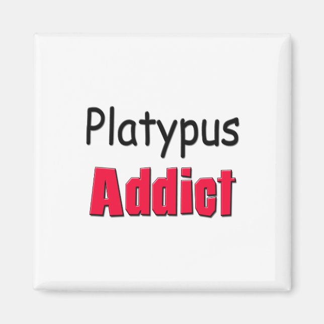 Íman Platypus Addict (Frente)