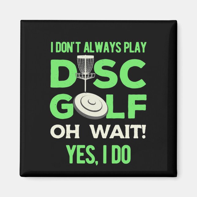 Íman Player de Golfe de Disco | Eu Nem Sempre Toco Golf (Frente)