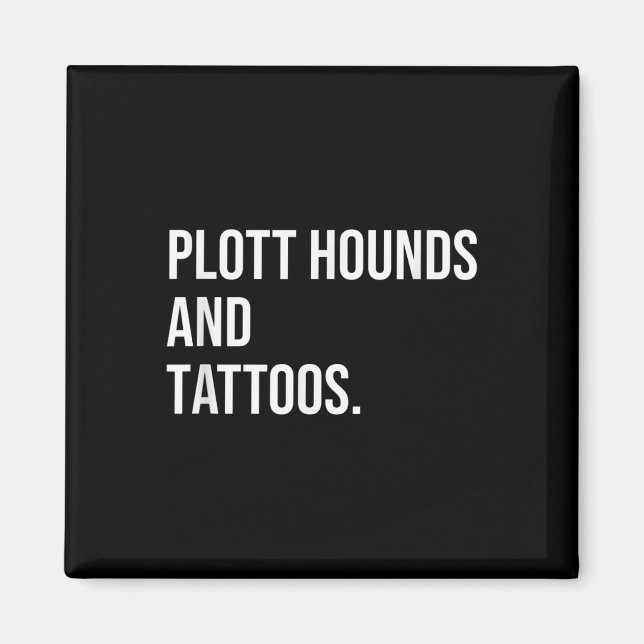 Íman Plott Hounds E Tattoos Plotthound Proprietário Cac (Frente)