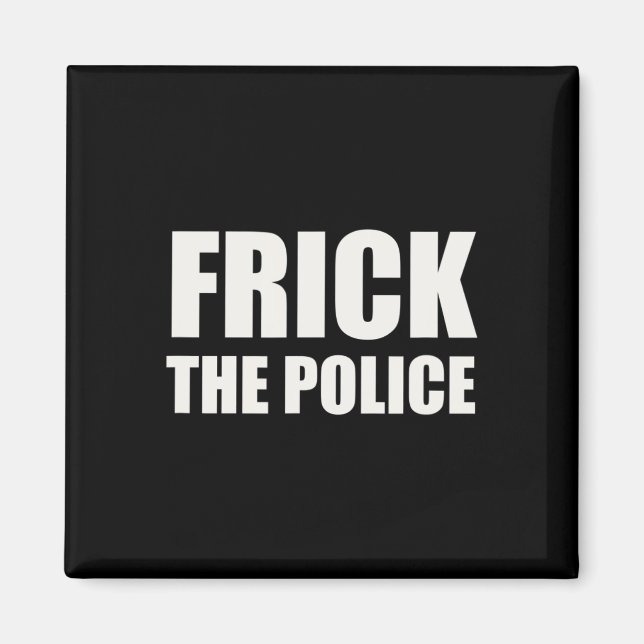 Íman Polícia Frick - Protesto Engraçado (Frente)