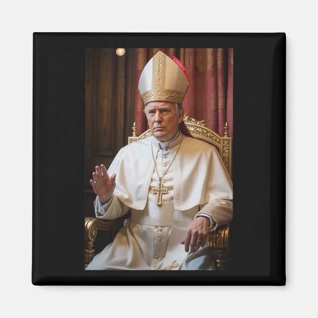 Íman Pope Trump Engraçado Presidente Trump Quer Ser O N (Frente)