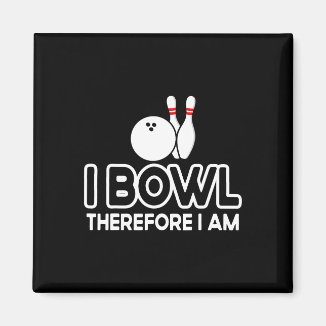 Íman Por Conseguinte, Eu Sou... Boliches De Bowler. (Frente)