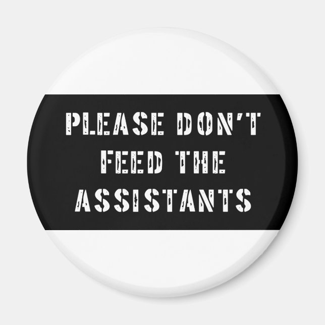 Íman Por favor, não alimente os assistentes (Frente)