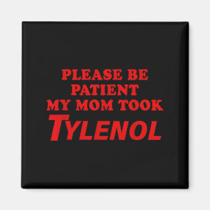 Íman Por Favor Seja Paciente Minha Mãe Tomou Tylen0l Di