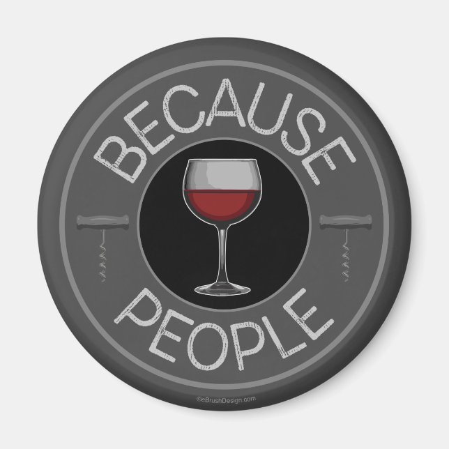 Íman Porque as Pessoas (vinho) Ímã (Frente)
