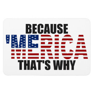 Íman Porque 'ímã superior de MERICA é por isso Flexi