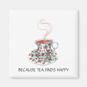 Íman Porque o chá encontra um slogan feliz, rosas de x