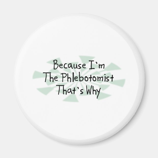 Íman Porque sou o Phlebotomist (Frente)