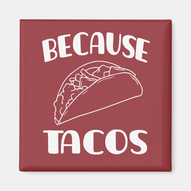 Íman Porque Tacos       (Frente)