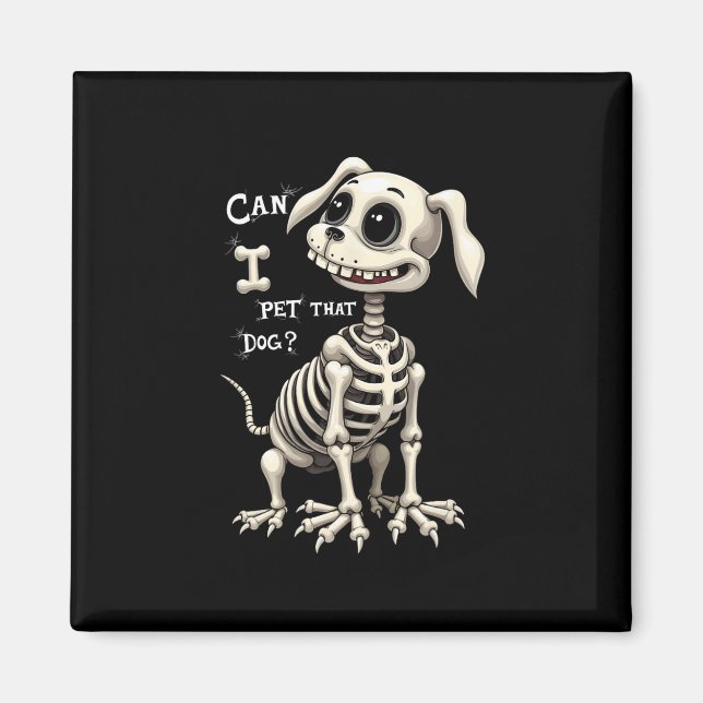 Íman Posso Acariciar Esse Esqueleto de Cachorro Present (Frente)