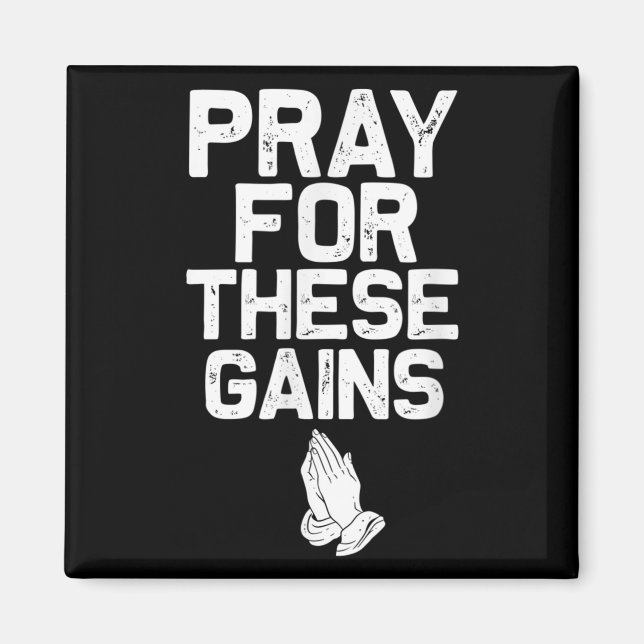 Íman Pray For These Gains Fitness Gym Motivational  (Frente)