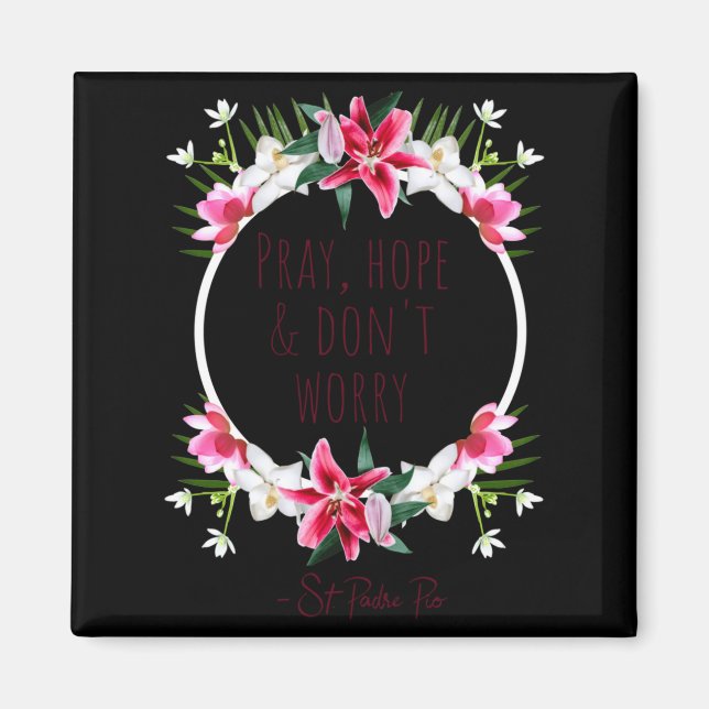 Íman Pray Hope Dont Worry Padre O Prayer Of Calm  (Frente)