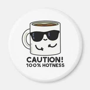 Íman Precaução 100% de Hotness Café Pun