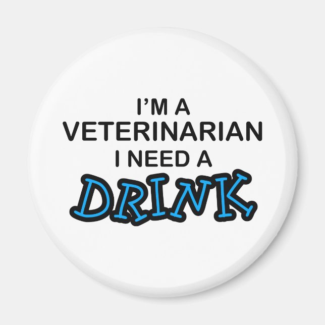 Íman Precisa de uma bebida - veterinário (Frente)
