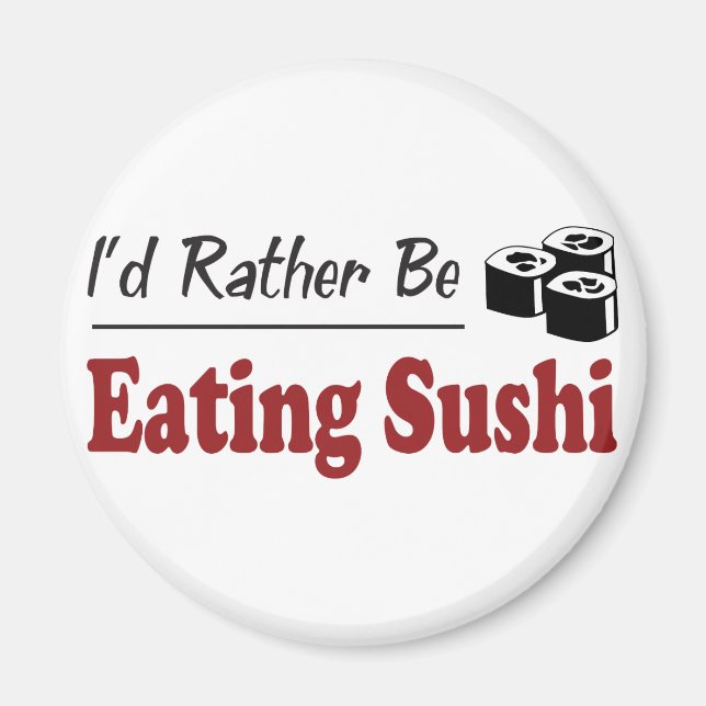 Íman Preferencialmente A Comer Sushi (Frente)