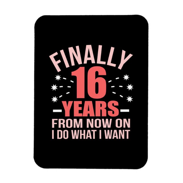 Íman Presente de aniversário | Finalmente 16 Anos (Vertical)