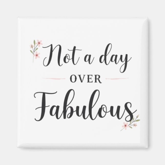 Íman Presente de Aniversário: Não Um Dia Mais que Fabul (Frente)