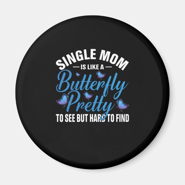 Íman Presente de borboleta | Mãe Solteiro É Como Uma Bo (Frente)