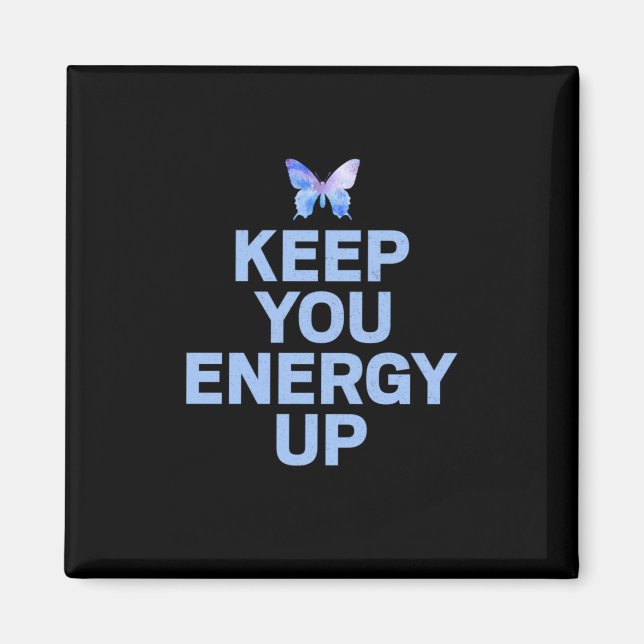 Íman Presente de borboleta | Mantenha sua energia para  (Frente)